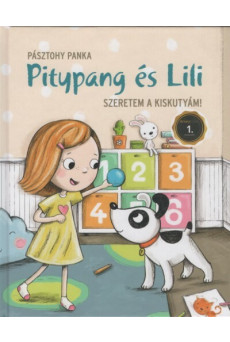 Szeretem a kiskutyám! - Pitypang és Lili (3. kiadás)