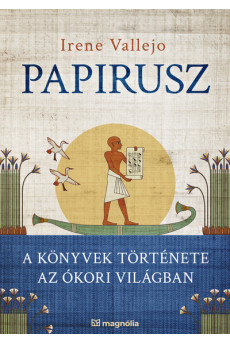 Papirusz - A könyvek története az ókori világban