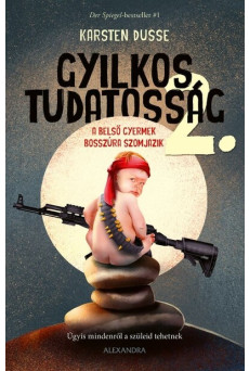 Gyilkos tudatosság 2. - A belső gyermek bosszúra szomjazik