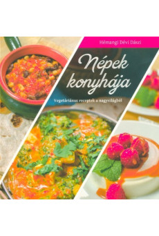 Népek konyhája - Vegetáriánus receptek a nagyvilágból