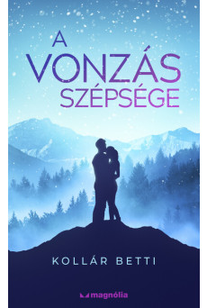 A vonzás szépsége - A vonzás törvénye (új kiadás)