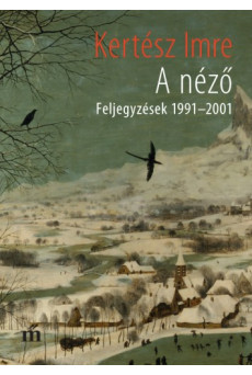 A néző (Feljegyzések 1991-2001) (e-könyv)