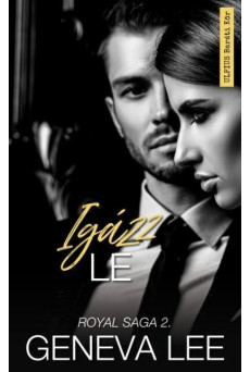 Igázz le - Royal Saga 2.