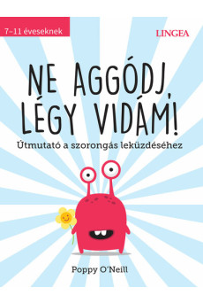 Ne aggódj, légy vidám!