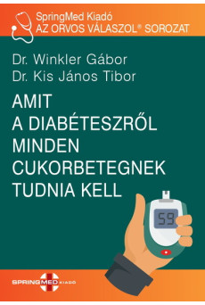 Amit a diabéteszről minden cukorbetegnek tudnia kell - AZ ORVOS VÁLASZOL®