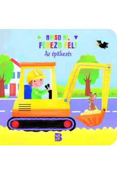 Nyisd ki, fedezd fel! - Az építkezés