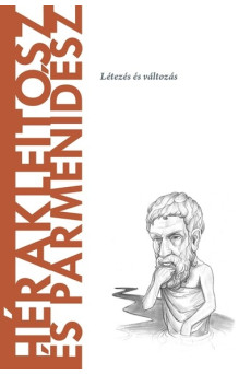 Hérakleitosz és Parmenidész - A világ filozófusai 31.
