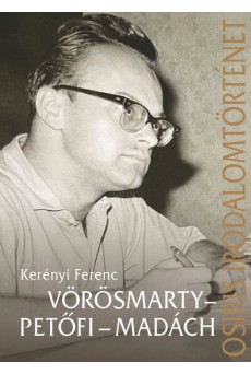 Vörösmarty – Petőfi – Madách - Osiris Irodalomtörténet. Tanulmányok