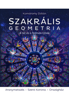 Szakrális geometria - A tér és a formák titkai