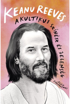 Keanu Reeves - A kultikus színész és jelenség