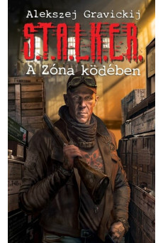 S.T.A.L.K.E.R. – A Zóna ködében