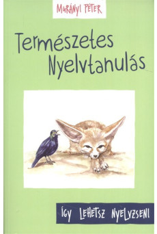 TERMÉSZETES NYELVTANULÁS /ÍGY LEHETSZ NYELVZSENI