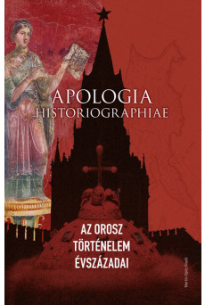Apologia historiographiae - Az orosz történelem évszázadai