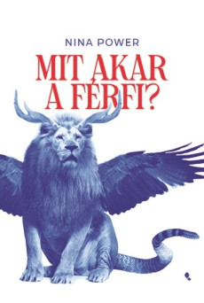 Mit akar a férfi?