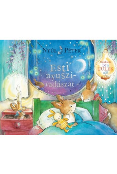 Esti nyuszivadászat - Nyúl Péter világa
