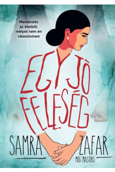 Egy jó feleség - Menekülés egy életből, melyet nem én választottam