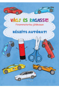 Vágj és ragassz! - Finommotorika játékosan:  Készíts autókat!