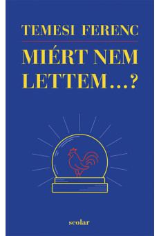 Miért nem lettem…?