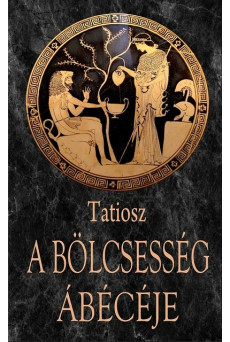 A bölcsesség ábécéje (új kiadás)