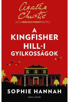A Kingfisher Hill-i gyilkosságok - Az új Hercule Poirot-rejtély (új kiadás)