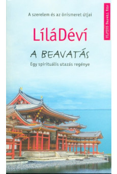 A beavatás /Egy spirituális utazás regénye