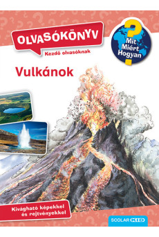 Vulkánok - Mit? Miért? Hogyan? Olvasókönyv 1.