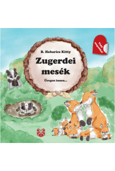 Zugerdei mesék - Üregen innen...