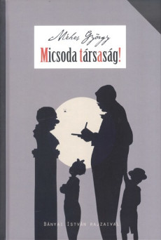Micsoda társaság!