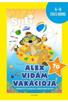 Alex Suli - Alex vidám vakációja - 6-8 éveseknek