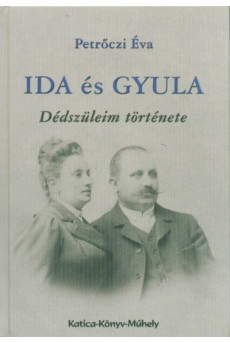 Ida és Gyula - Dédszüleim története