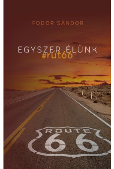 Egyszer élünk - #rút66