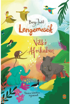 Lengemesék - Vilkó Afrikában