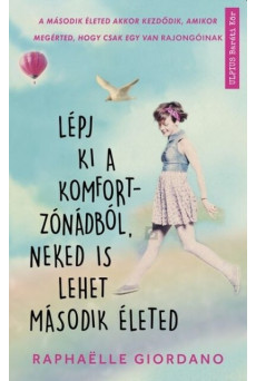 Lépj ki a komfortzónádból, neked is lehet második életed