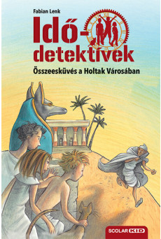 Idődetektívek 01. - Összeesküvés a holtak városában (új kiadás)