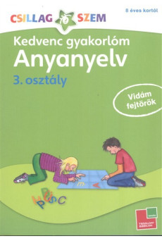 Kedvenc gyakorlóm: Anyanyelv 3. /Csillagszem