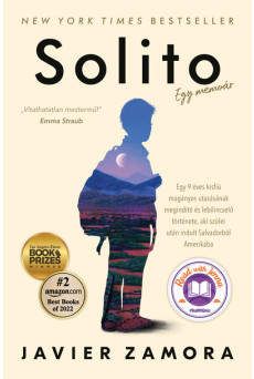 Solito - Egy 9 éves kisfiú magányos utazásának megindító és lebilincselő története, aki szülei után indult Salvadorból Amerikába