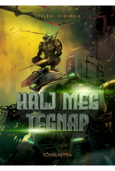 Halj meg tegnap