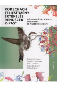 Rorschach teljesítmény értékelés rendszer R-PAS - Adminisztrációs, kódolási, értelmezési és műszaki kézikönyv