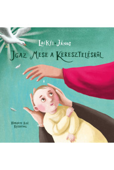 Igaz mese a keresztelésről