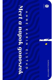 Mert a napok gonoszok - Európa Kapszula Könyvtár