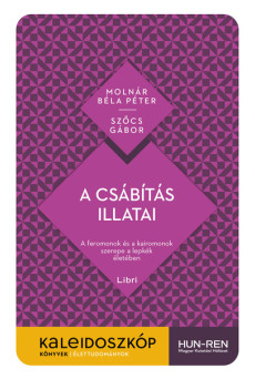 A csábítás illatai - A feromonok és a kairomonok szerepe a lepkék életében - Kaleidoszkóp Könyvek