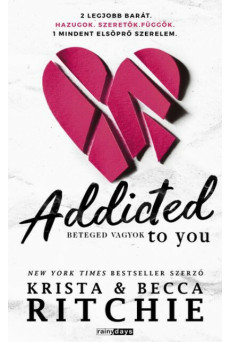 Addicted to you - Beteged vagyok