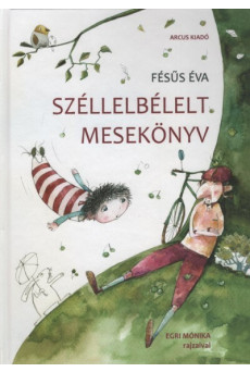 Széllelbélelt mesekönyv (új kiadás)