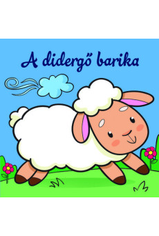 A didergő barika - Állati kalandok - Szivacskönyv
