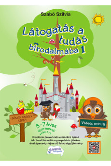 Látogatás a tudás birodalmába 1. - 5-7 éves gyermekek számára (új kiadás)