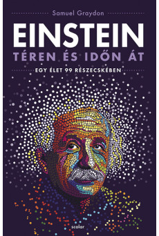 Einstein téren és időn át - Egy élet 99 részecskében