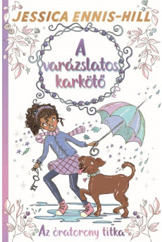A varázslatos karkötő 5. - Az óratorony titka