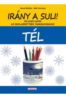 Irány a suli! - TÉL - Feladatlapok az iskolaérettség támogatásához