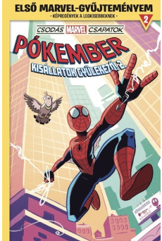 Csodás Marvel csapatok - Pókember: Kisállatok gyülekező! 2. - Első Marvel-gyűjteményem 2. (képregény)