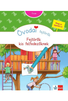 Óvodai fejtörők - Fejtörők kis felfedezőknek - Színes készségfejlesztő feladatlapok óvodásoknak.